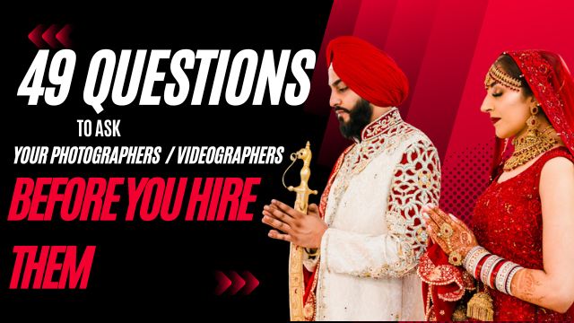 49+ Questions To Ask A Wedding Photographer Before You Hire Them